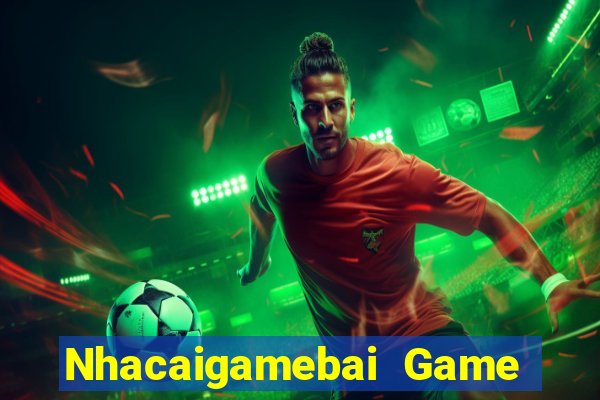 Nhacaigamebai Game Bài Hát