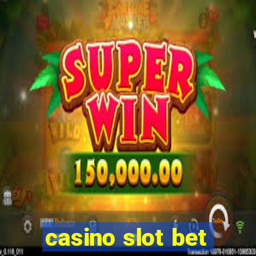 casino slot bet