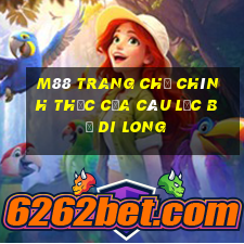 M88 Trang chủ chính thức của Câu lạc bộ Di Long