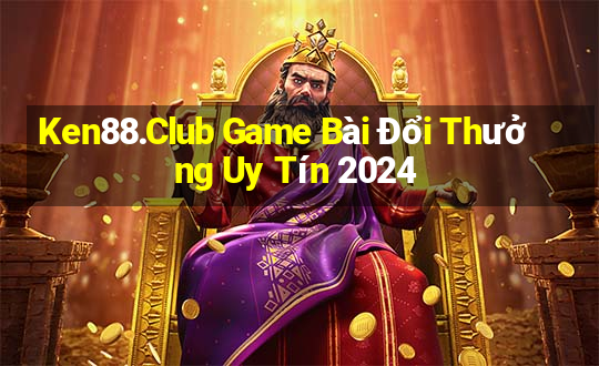 Ken88.Club Game Bài Đổi Thưởng Uy Tín 2024