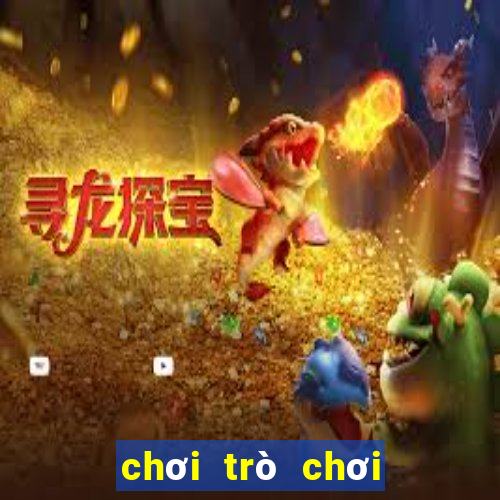 chơi trò chơi chơi trò chơi