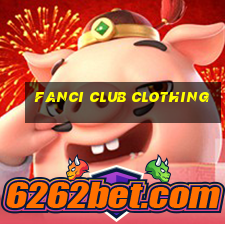 fanci club clothing