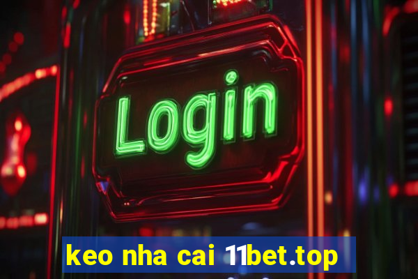 keo nha cai 11bet.top