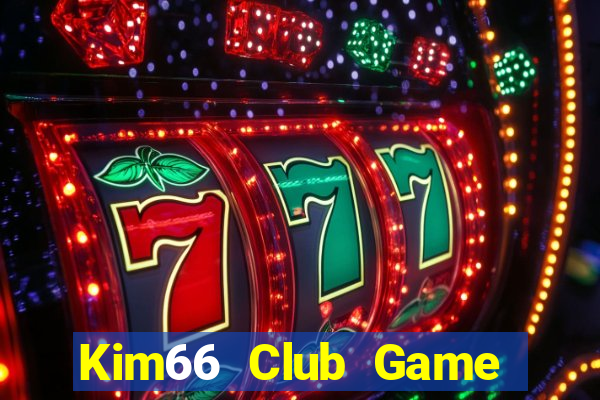 Kim66 Club Game Bài Đổi Thưởng