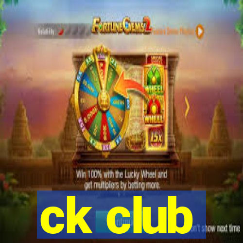 ck club