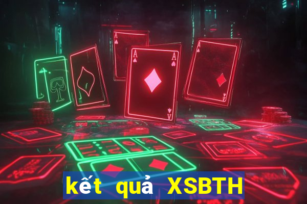 kết quả XSBTH ngày 24