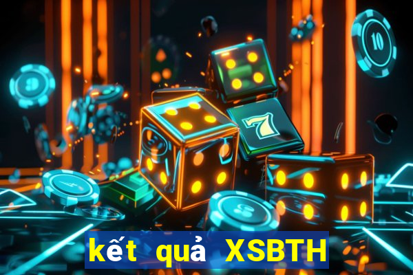 kết quả XSBTH ngày 24