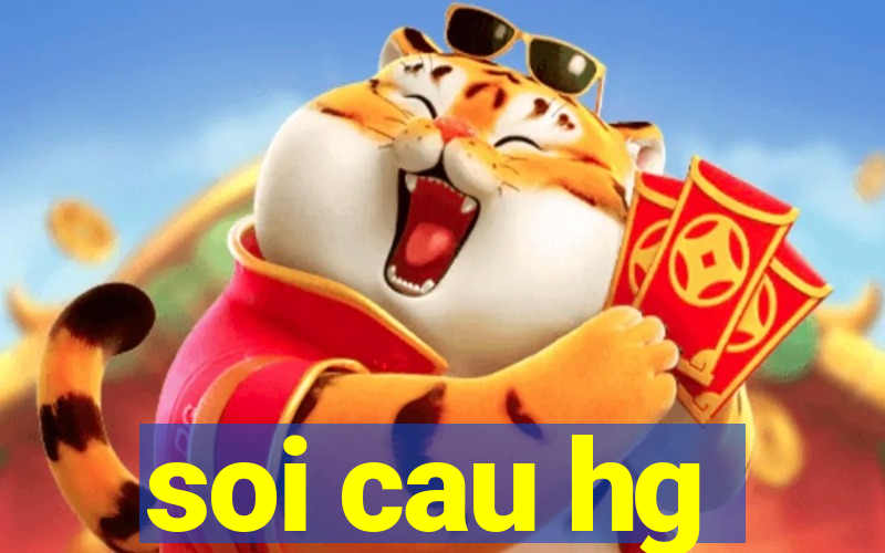 soi cau hg