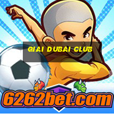 giai dubai club