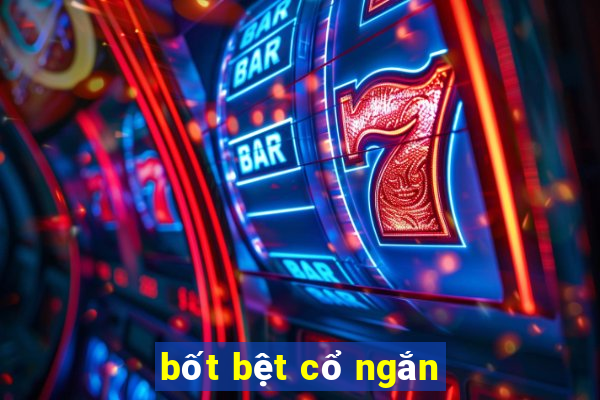 bốt bệt cổ ngắn