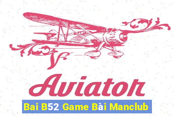 Bai B52 Game Bài Manclub