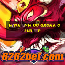 hình ảnh oc gacha club đẹp