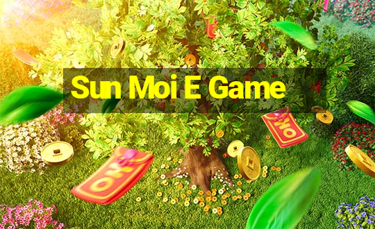 Sun Moi E Game