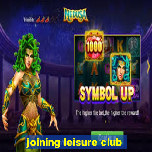 joining leisure club