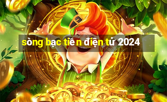 sòng bạc tiền điện tử 2024