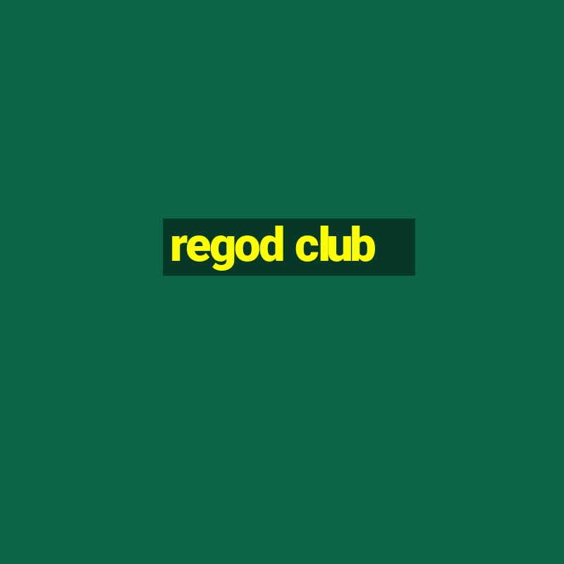 regod club