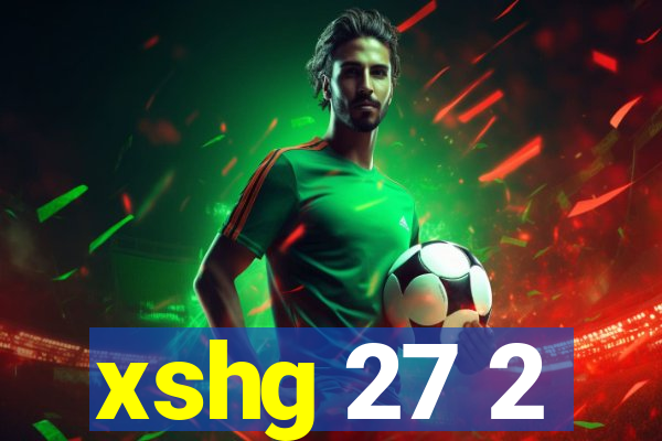 xshg 27 2