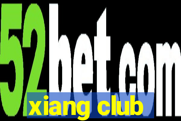 xiang club