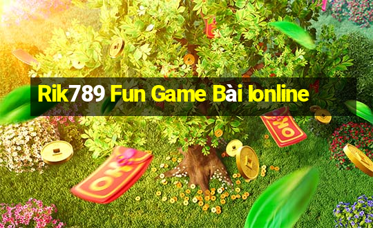 Rik789 Fun Game Bài Ionline