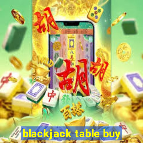 blackjack table buy