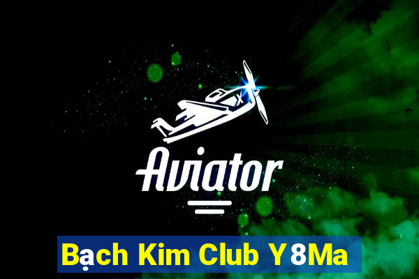 Bạch Kim Club Y8Ma