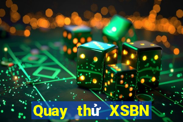 Quay thử XSBN ngày 30