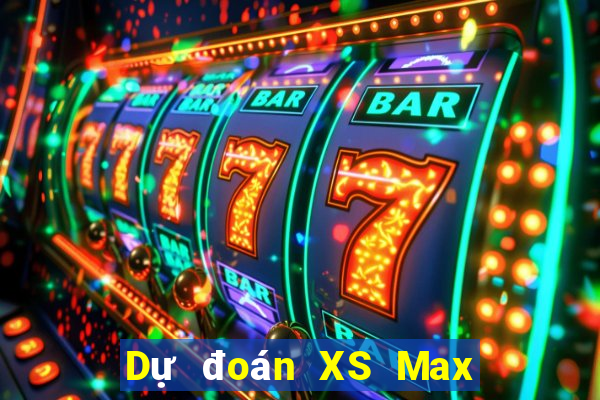 Dự đoán XS Max 4D ngày 29