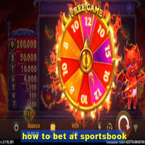 how to bet at sportsbook