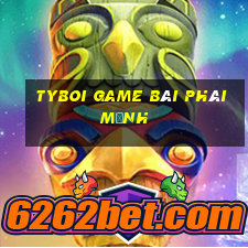 Tyboi Game Bài Phái Mạnh