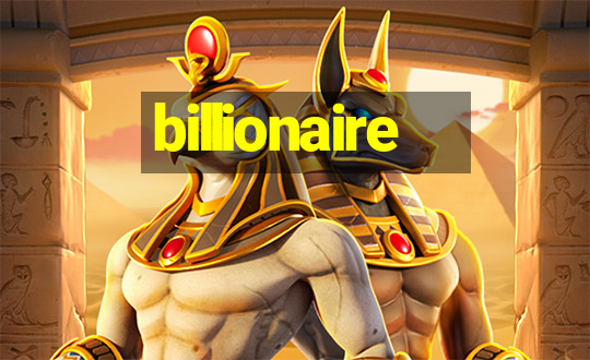 billionaire