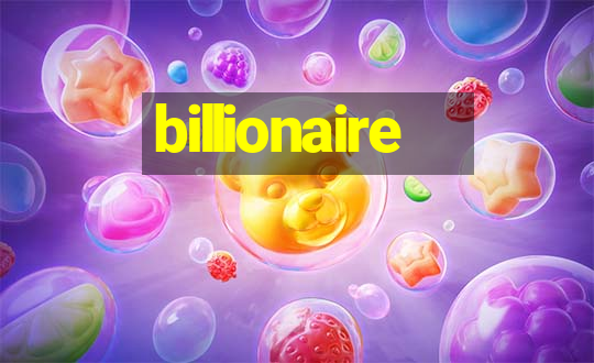 billionaire