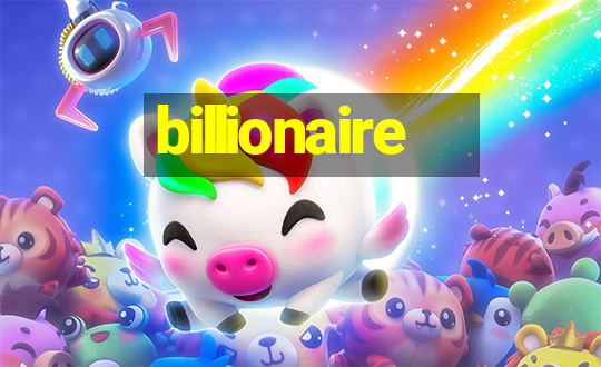 billionaire