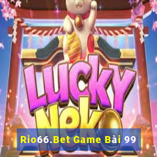 Rio66.Bet Game Bài 99