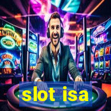 slot isa