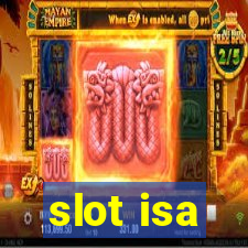 slot isa