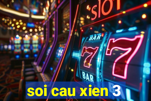 soi cau xien 3