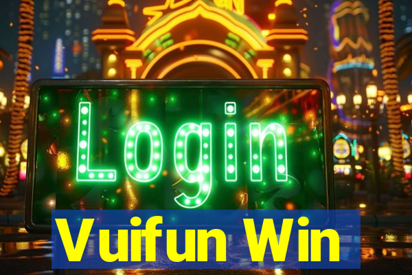 Vuifun Win