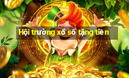 Hội trường xổ số tặng tiền