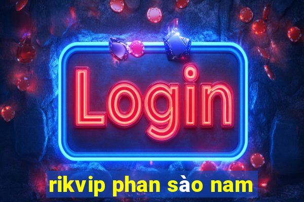 rikvip phan sào nam