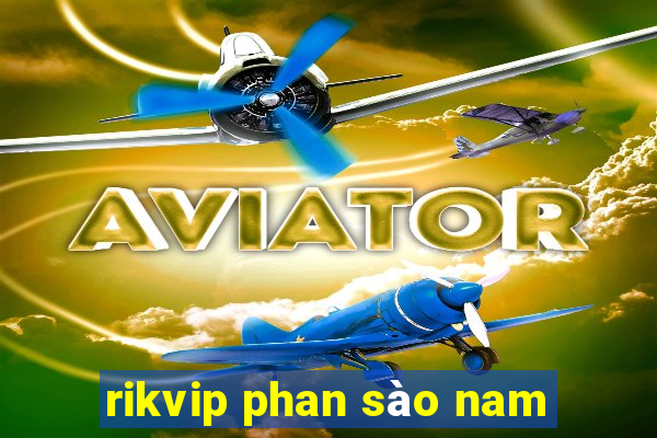 rikvip phan sào nam