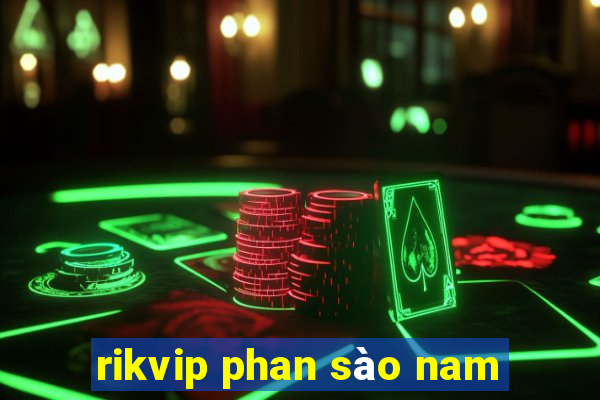 rikvip phan sào nam