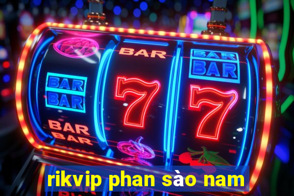 rikvip phan sào nam