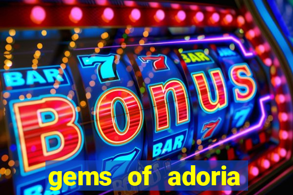 gems of adoria slot online