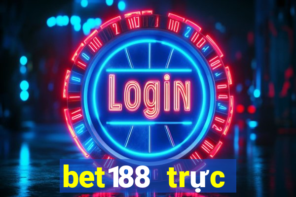 bet188 trực tiếp bong da