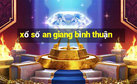 xổ số an giang bình thuận