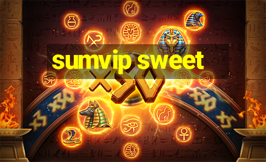 sumvip sweet