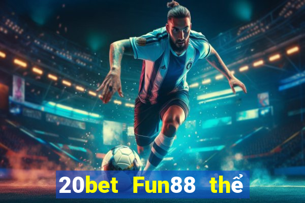 20bet Fun88 thể thao dự phòng Color Sky