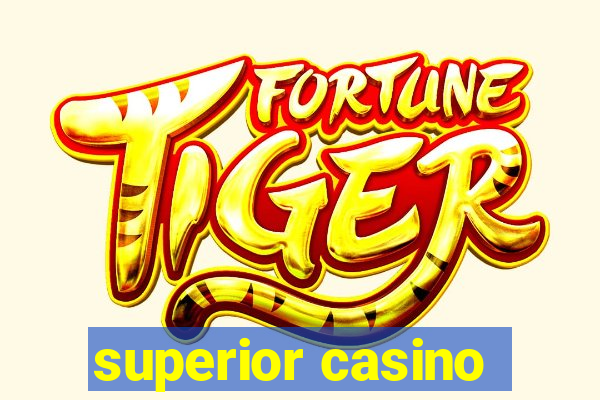 superior casino