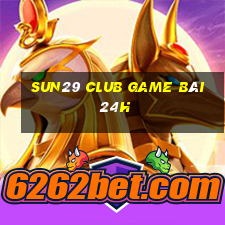 Sun29 Club Game Bài 24H