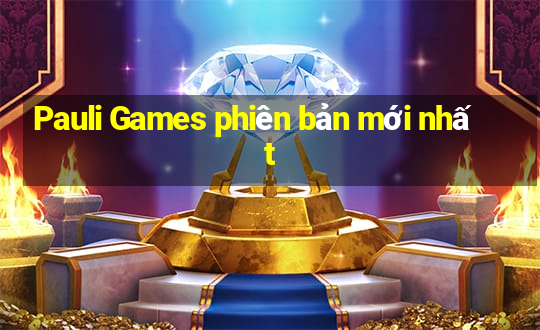 Pauli Games phiên bản mới nhất